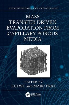 Mass Transfer Driven Evaporation From Capillary Porous Media - 