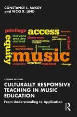 Culturally Responsive Teaching in Music Education - McKoy, Constance L.; Lind, Vicki R.