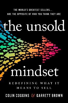 The Unsold Mindset - Colin Coggins, Garrett Brown