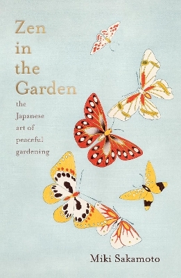 Zen in the Garden - Miki Sakamoto