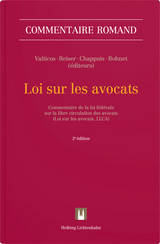 Loi sur les avocats - Valticos, Michel; Reiser, Christian; Chappuis, Benoît; Bohnet, François; Bauer, Alain; Bauer, Philippe; Bohnet, François; Dreyer, Dominique; Chappuis, Benoît; Châtelain, Mathieu; Jeanneret, Yvan; Maurer, Pascal; Othenin-Girard, Simon; Reiser, Christian; Sardet, Fanette; Schupp, Pierre-Dominique; Valticos, Michel; Voumard, Jérôme