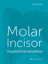 Molar Incisor Hypomineralization - Katrin Bekes