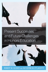 Present Successes and Future Challenges in Honors Education - 