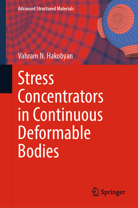 Stress Concentrators in Continuous Deformable Bodies - Vahram N. Hakobyan