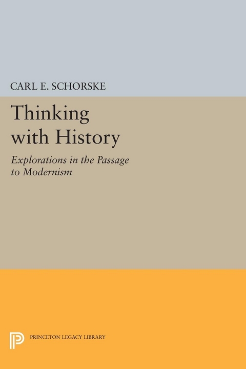 Thinking with History -  Carl E. Schorske
