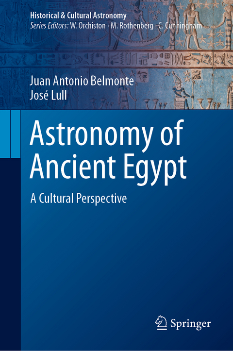 Astronomy of Ancient Egypt - Juan Antonio Belmonte, José Lull