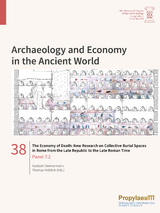 The Economy of Death: New Research on Collective Burial Spaces in Rome from the Late Republic to the Late Roman Time - 