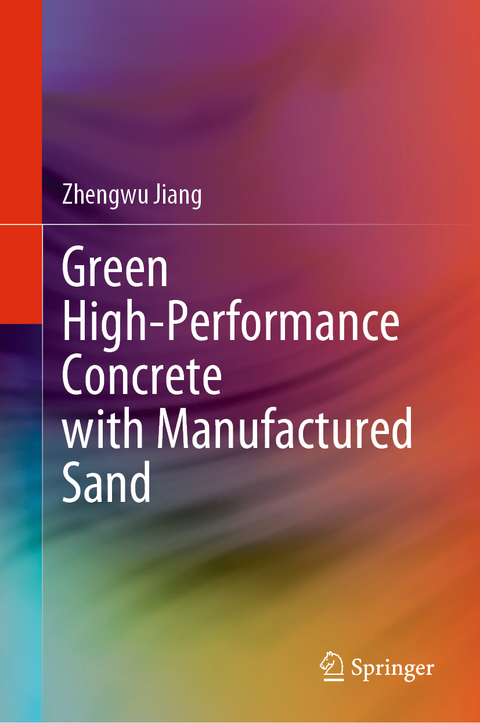 Green High-Performance Concrete with Manufactured Sand - Zhengwu Jiang