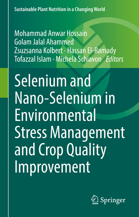 Selenium and Nano-Selenium in Environmental Stress Management and Crop Quality Improvement - 