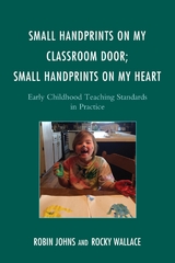 Small Handprints on My Classroom Door; Small Handprints on My Heart -  Robin Johns,  Rocky Wallace