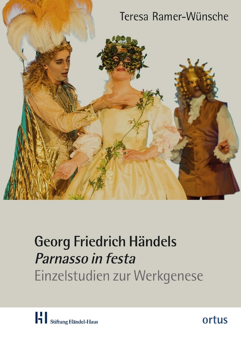 Georg Friedrich Händels Parnasso in festa - Teresa Ramer-Wünsche