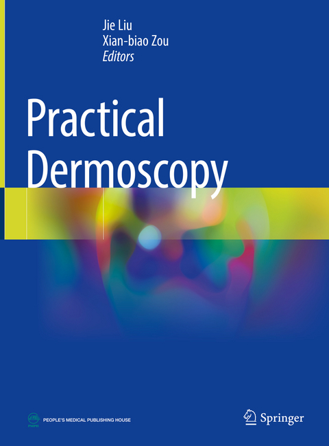 Practical Dermoscopy - Jie Liu, Xian-biao Zou