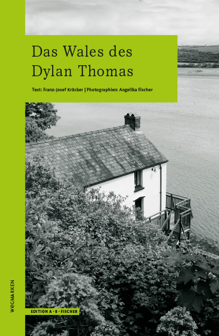 Das Wales des Dylan Thomas - Franz-Josef Krücker