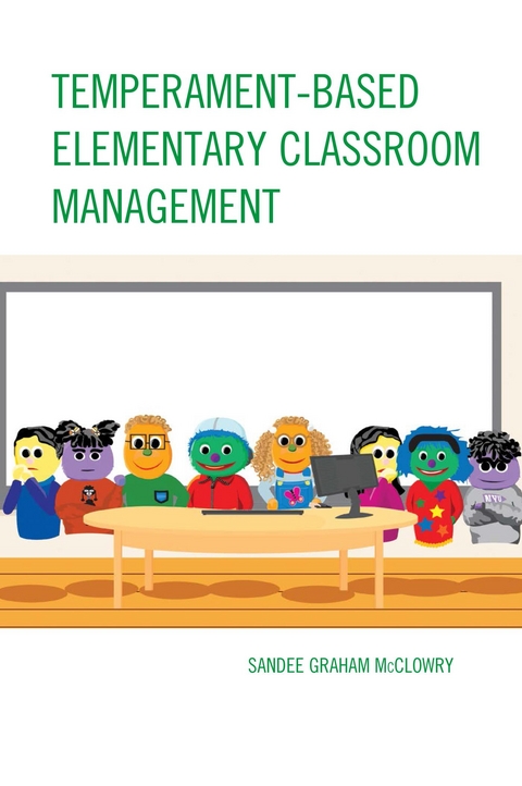 Temperament-Based Elementary Classroom Management -  Sandee Graham McClowry