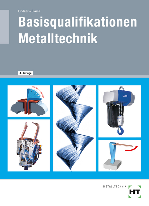 eBook inside: Buch und eBook Basisqualifikationen Metalltechnik - Silke Blome, Volker Lindner