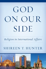 God on Our Side -  Shireen T. Hunter