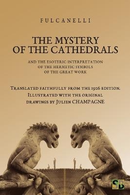 The Mystery of the Cathedrals -  Fulcanelli