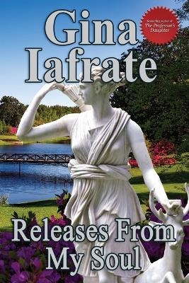 Releases From My Soul - Gina Iafrate