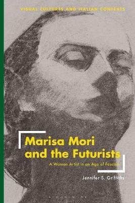Marisa Mori and the Futurists - Jennifer Griffiths