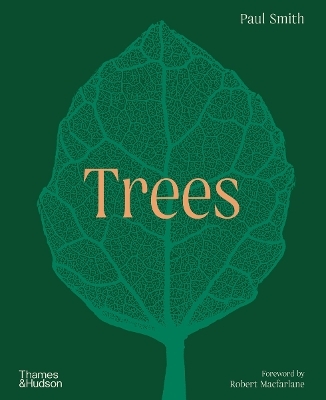 Trees: From Root to Leaf – A Financial Times Book of the Year - Paul Smith