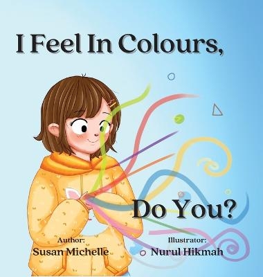 I Feel In Colours - Susan Michelle