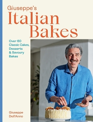Giuseppe's Italian Bakes - Giuseppe Dell'anno