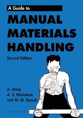 Guide to Manual Materials Handling - A. Mital