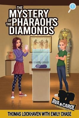 The Mystery of the Pharaoh's Diamonds (Book 1) - Thomas Lockhaven, Emily Chase