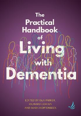 The Practical Handbook of Living with Dementia - 