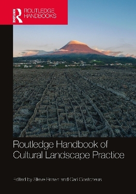 Routledge Handbook of Cultural Landscape Practice - 