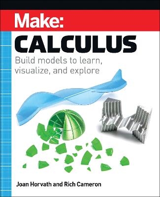 Make: Calculus - Joan Horvath, Rich Cameron