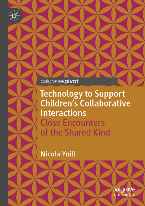 Technology to Support Children's Collaborative Interactions - Nicola Yuill