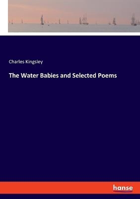 The Water Babies and Selected Poems - Charles Kingsley