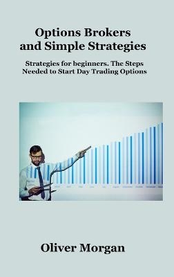 Options Brokers and Simple Strategies - Oliver Morgan