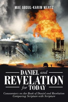 Daniel and Revelation for Today - Mae Abdul-Karim Wertz