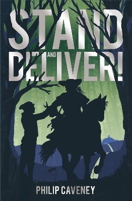 Stand and Deliver! - Philip Caveney