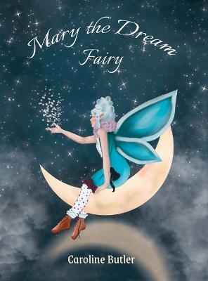 Mary the Dream Fairy - Caroline Butler