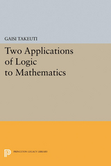 Two Applications of Logic to Mathematics -  Gaisi Takeuti