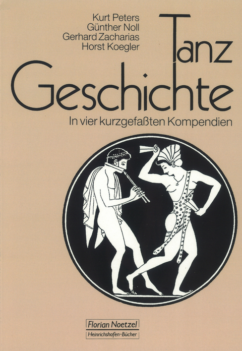 Tanzgeschichte - Kurt Peters, Günther Noll, Gerhard Zacharias, Horst Koegler