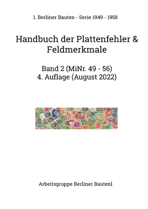 Handbuch der Plattenfehler + Feldmerkmale MiNr. 49 - 56 - Arbeitsgruppe Berliner Bauten l