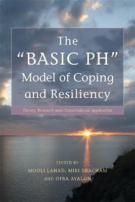 The "BASIC Ph" Model of Coping and Resiliency - 