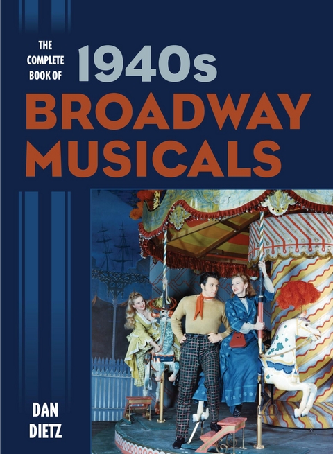 Complete Book of 1940s Broadway Musicals -  Dan Dietz