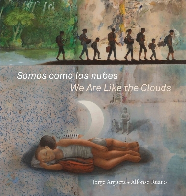 Somos como las nubes / We Are Like the Clouds - Jorge Argueta