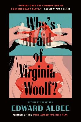 Who's Afraid of Virginia Woolf? - Edward Albee