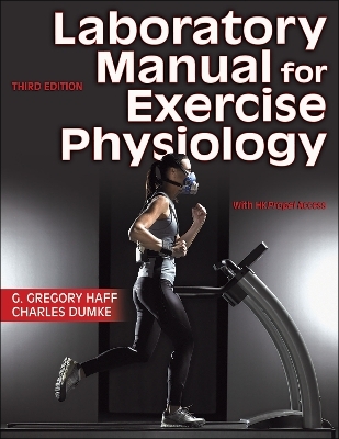 Laboratory Manual for Exercise Physiology - G. Gregory Haff, Charles Dumke