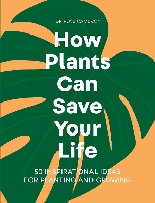 How Plants Can Save Your Life - Ross Cameron