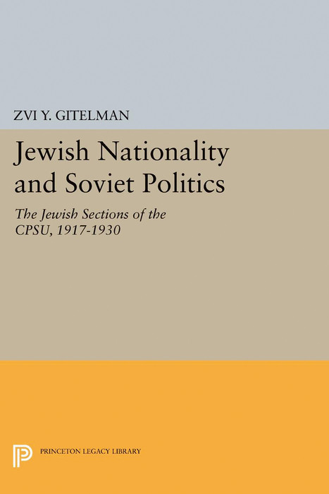 Jewish Nationality and Soviet Politics - Zvi Gitelman