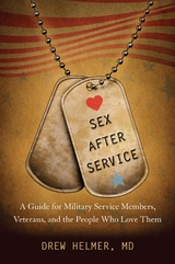 Sex after Service -  Drew A. Helmer
