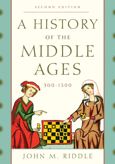 History of the Middle Ages, 300-1500 -  John M. Riddle