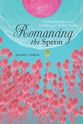 Romancing the Sperm - Diane Tober